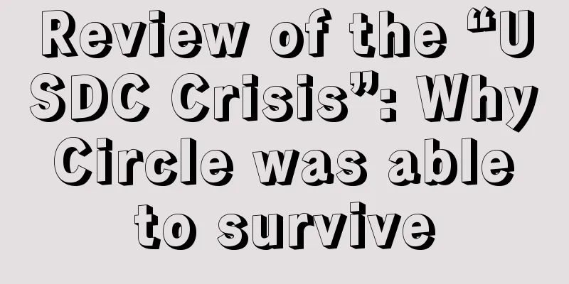 Review of the “USDC Crisis”: Why Circle was able to survive