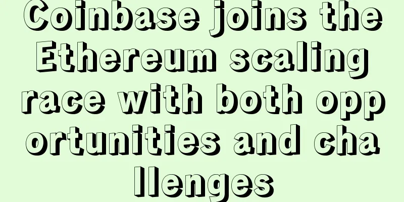 Coinbase joins the Ethereum scaling race with both opportunities and challenges