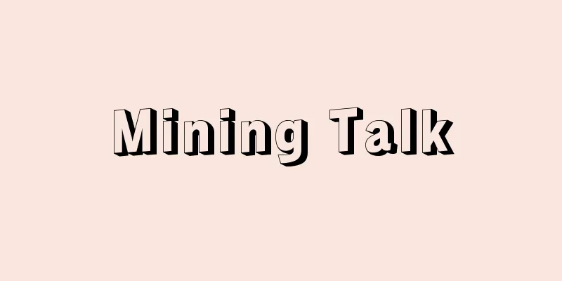 Mining Talk