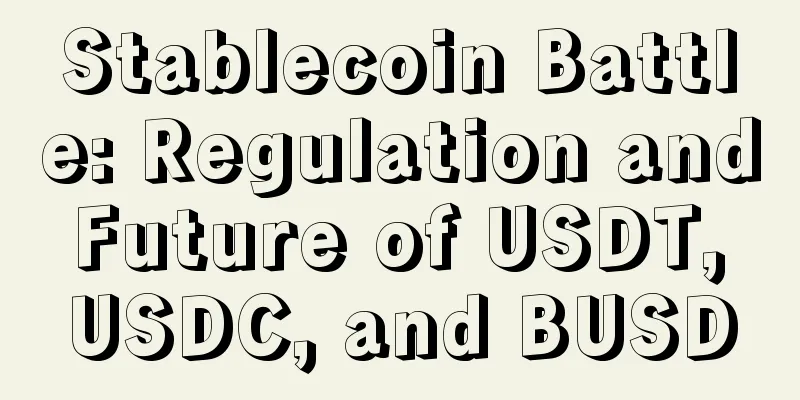 Stablecoin Battle: Regulation and Future of USDT, USDC, and BUSD
