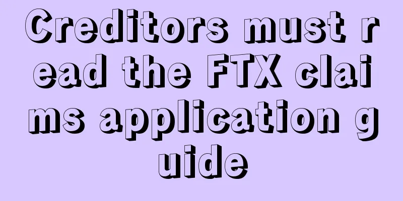 Creditors must read the FTX claims application guide