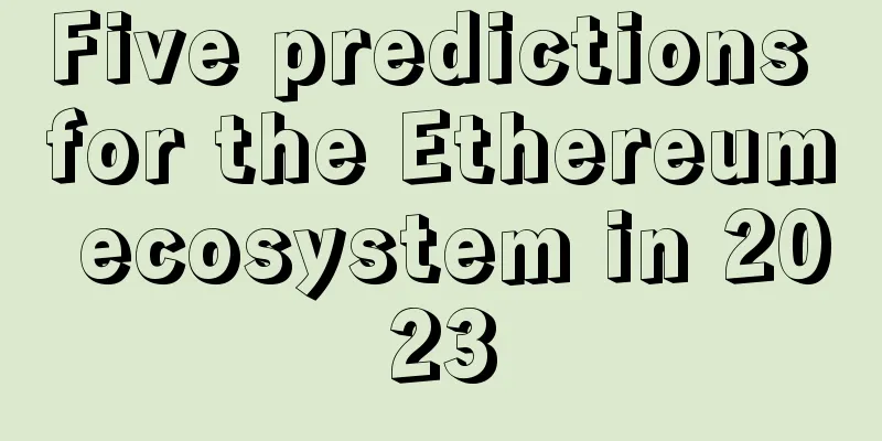 Five predictions for the Ethereum ecosystem in 2023