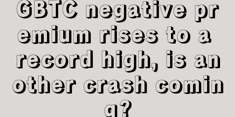 GBTC negative premium rises to a record high, is another crash coming?