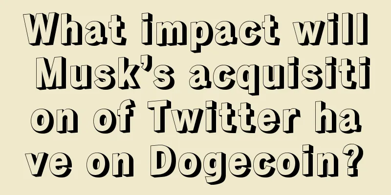 What impact will Musk’s acquisition of Twitter have on Dogecoin?