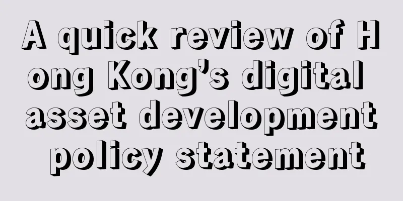 A quick review of Hong Kong’s digital asset development policy statement