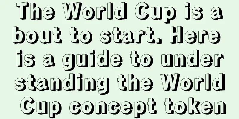The World Cup is about to start. Here is a guide to understanding the World Cup concept token