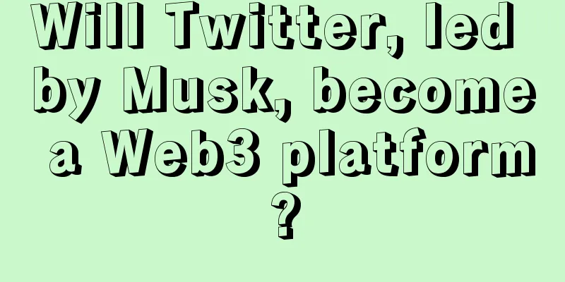 Will Twitter, led by Musk, become a Web3 platform?