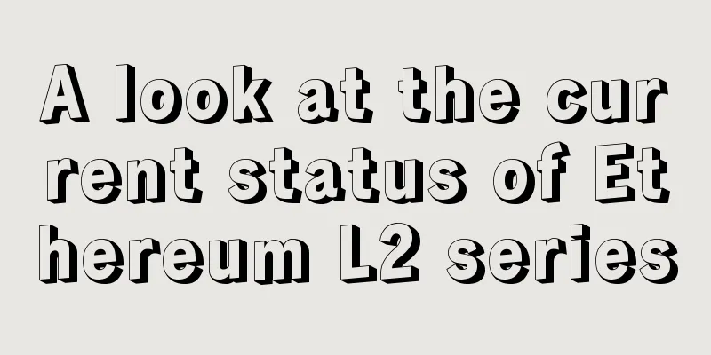 A look at the current status of Ethereum L2 series