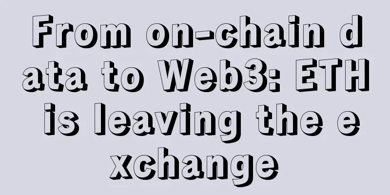 From on-chain data to Web3: ETH is leaving the exchange