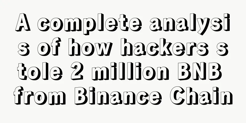 A complete analysis of how hackers stole 2 million BNB from Binance Chain