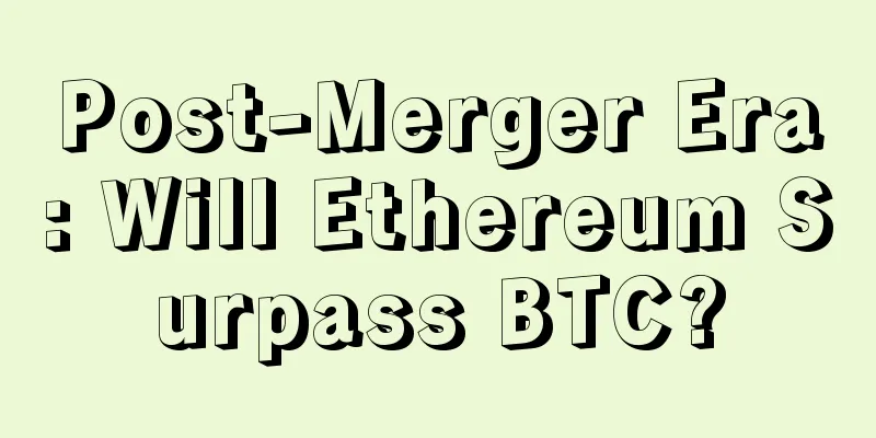 Post-Merger Era: Will Ethereum Surpass BTC?