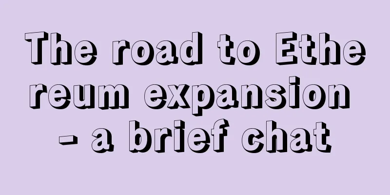 The road to Ethereum expansion - a brief chat
