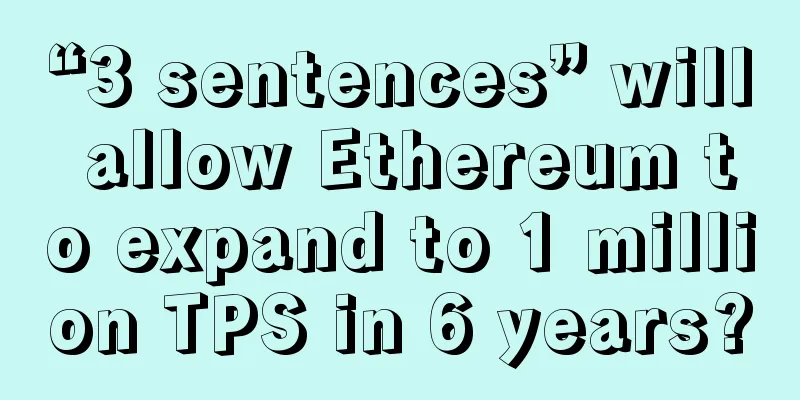 “3 sentences” will allow Ethereum to expand to 1 million TPS in 6 years?