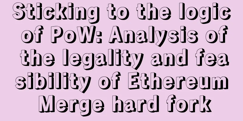 Sticking to the logic of PoW: Analysis of the legality and feasibility of Ethereum Merge hard fork
