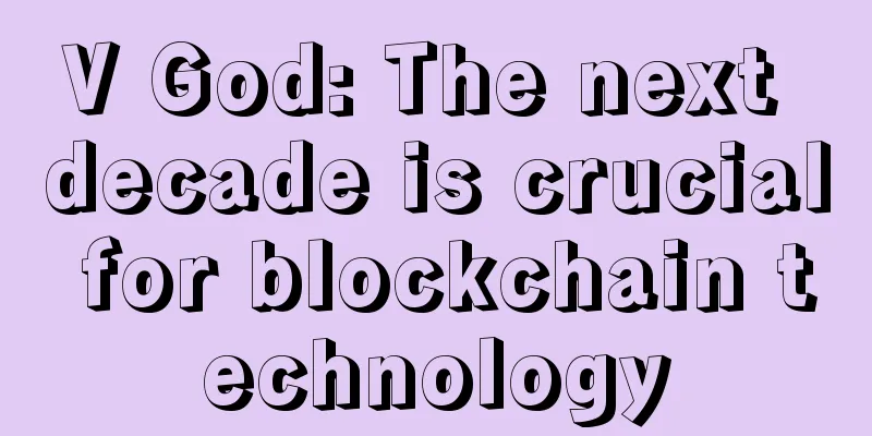 V God: The next decade is crucial for blockchain technology