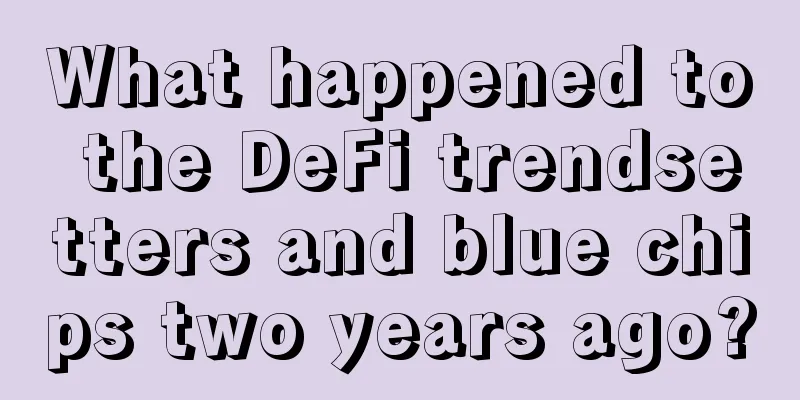 What happened to the DeFi trendsetters and blue chips two years ago?