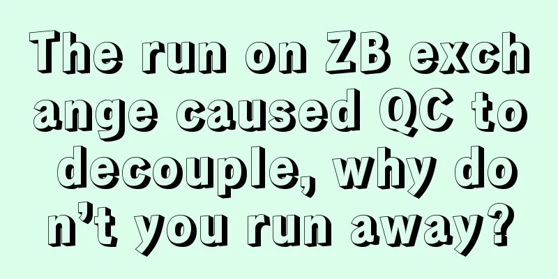 The run on ZB exchange caused QC to decouple, why don’t you run away?