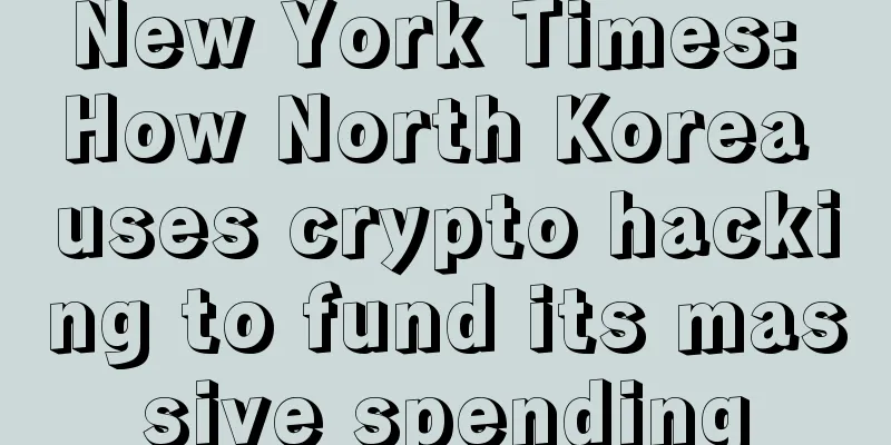New York Times: How North Korea uses crypto hacking to fund its massive spending