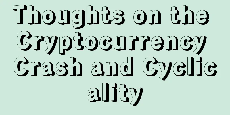 Thoughts on the Cryptocurrency Crash and Cyclicality