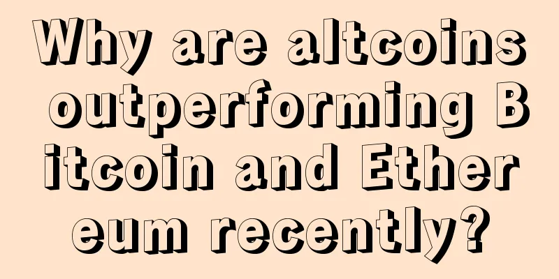 Why are altcoins outperforming Bitcoin and Ethereum recently?