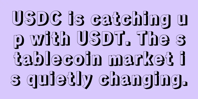 USDC is catching up with USDT. The stablecoin market is quietly changing.