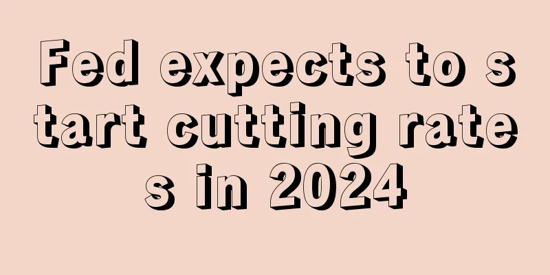 Fed expects to start cutting rates in 2024