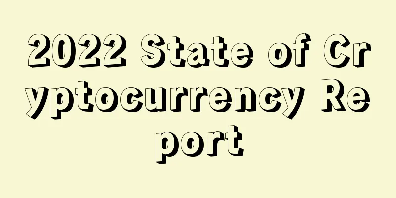 2022 State of Cryptocurrency Report