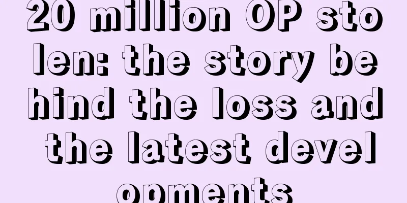 20 million OP stolen: the story behind the loss and the latest developments