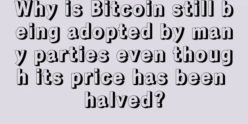 Why is Bitcoin still being adopted by many parties even though its price has been halved?