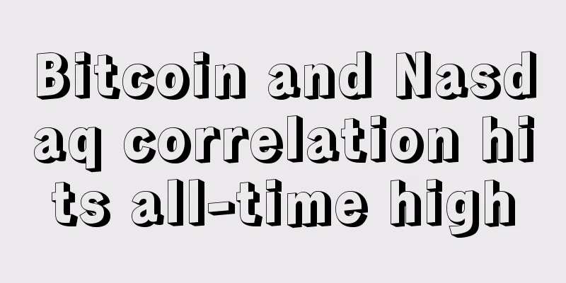 Bitcoin and Nasdaq correlation hits all-time high