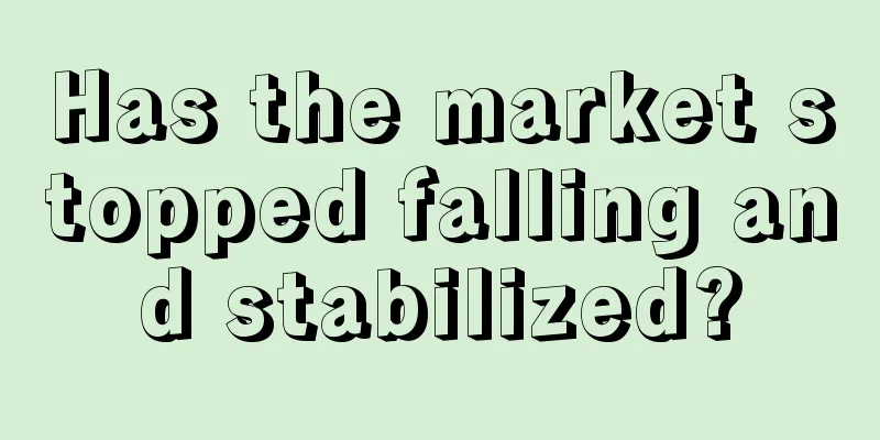 Has the market stopped falling and stabilized?