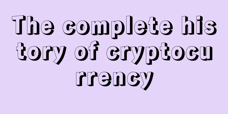 The complete history of cryptocurrency