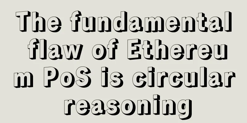The fundamental flaw of Ethereum PoS is circular reasoning