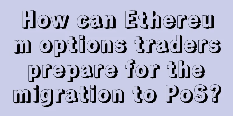 How can Ethereum options traders prepare for the migration to PoS?
