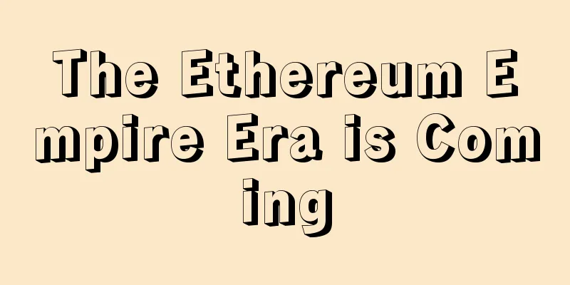 The Ethereum Empire Era is Coming