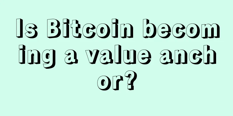 Is Bitcoin becoming a value anchor?