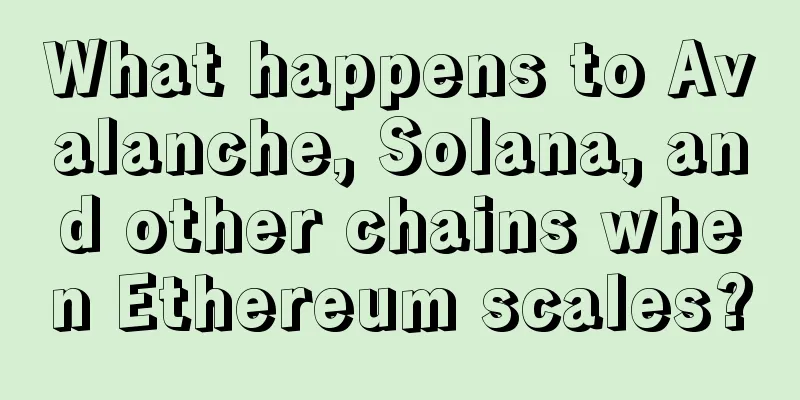 What happens to Avalanche, Solana, and other chains when Ethereum scales?