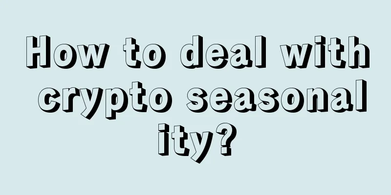 How to deal with crypto seasonality?