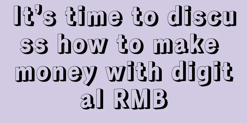 It’s time to discuss how to make money with digital RMB