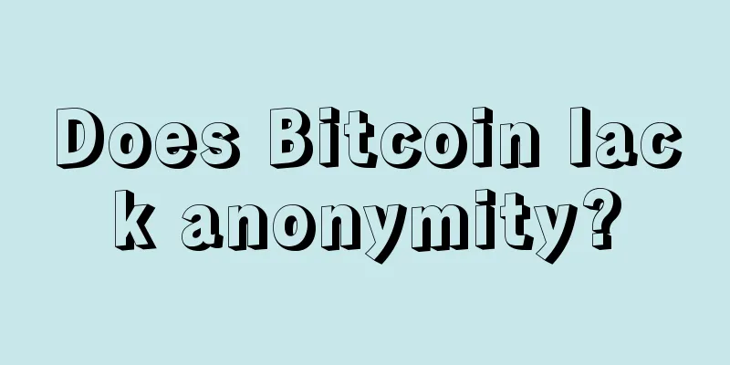 Does Bitcoin lack anonymity?
