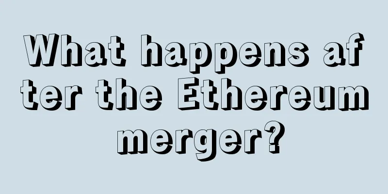 What happens after the Ethereum merger?