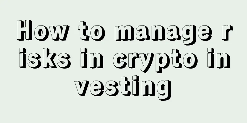 How to manage risks in crypto investing