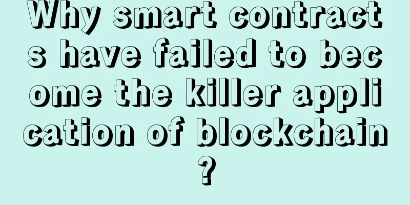 Why smart contracts have failed to become the killer application of blockchain?