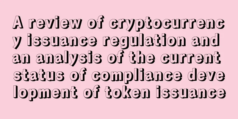 A review of cryptocurrency issuance regulation and an analysis of the current status of compliance development of token issuance