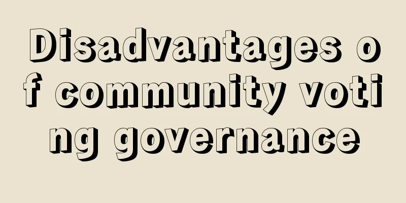 Disadvantages of community voting governance