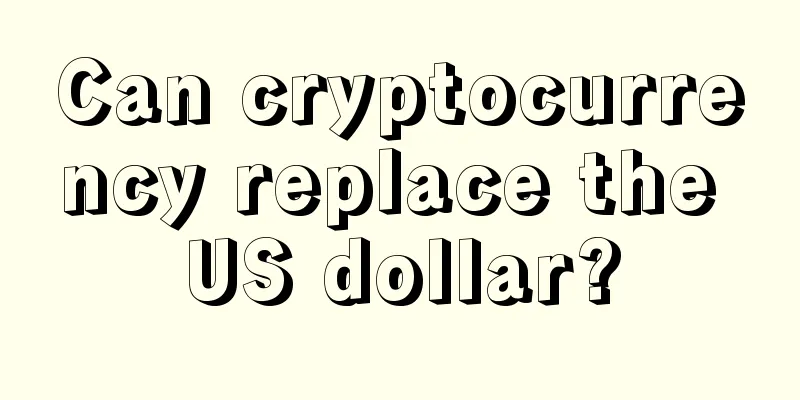 Can cryptocurrency replace the US dollar?
