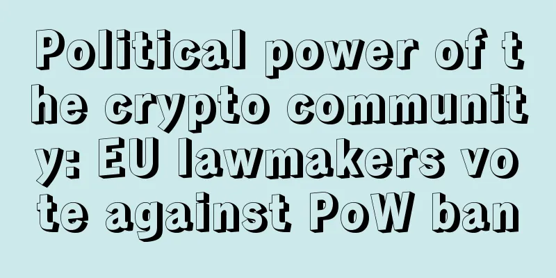 Political power of the crypto community: EU lawmakers vote against PoW ban