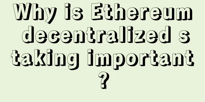 Why is Ethereum decentralized staking important?