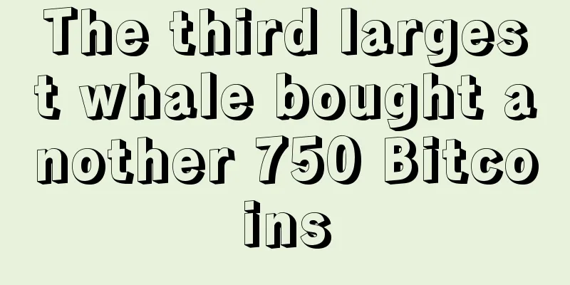 The third largest whale bought another 750 Bitcoins