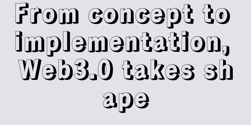 From concept to implementation, Web3.0 takes shape